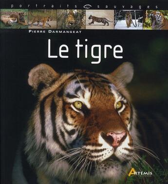 Couverture du livre « Le tigre » de Darmangeat Pierre aux éditions Artemis