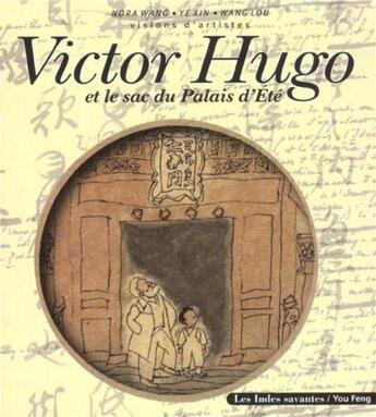 Couverture du livre « Victor hugo et le sac du palais d'ete visions d artistes » de Les Indes Savantes aux éditions Les Indes Savantes