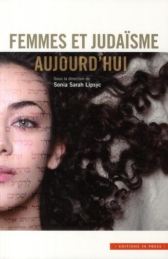 Couverture du livre « Femmes et judaïsme aujourd'hui » de Sonia Sarah Lipsyc aux éditions In Press