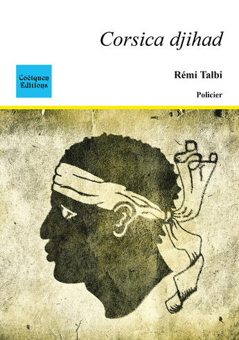 Couverture du livre « Corsica djihad » de Remi Talbi aux éditions Coetquen Editions