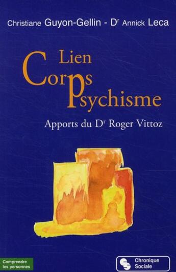 Couverture du livre « Lien corps-psychisme » de Annick Leca et Christiane Guyon-Gellin aux éditions Chronique Sociale