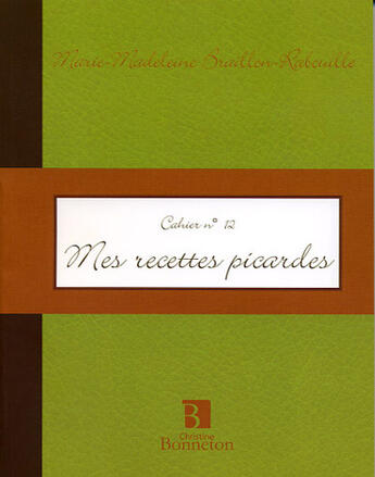 Couverture du livre « Cah.12 Mes Recettes Picardes » de  aux éditions Bonneton