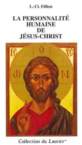 Couverture du livre « La personnalité humaine de Jésus-Christ » de Fillion Louis aux éditions Le Laurier