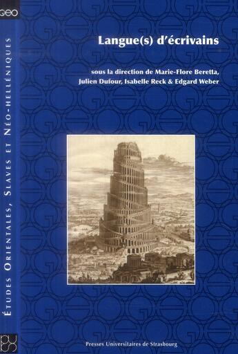 Couverture du livre « Langue(s) d'ecrivains » de Beretta Marie-Flore aux éditions Pu De Strasbourg