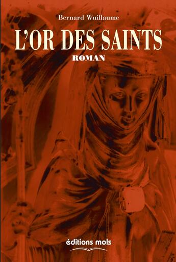 Couverture du livre « Or des saints » de Wuillaume B aux éditions Parole Et Silence