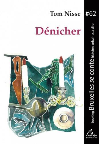 Couverture du livre « Dénicher » de Tom Nisse aux éditions Maelstrom