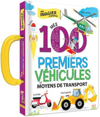 Couverture du livre « Mes 100 premiers vehicules et moyens de transport » de Paradis/Sechao aux éditions Crackboom