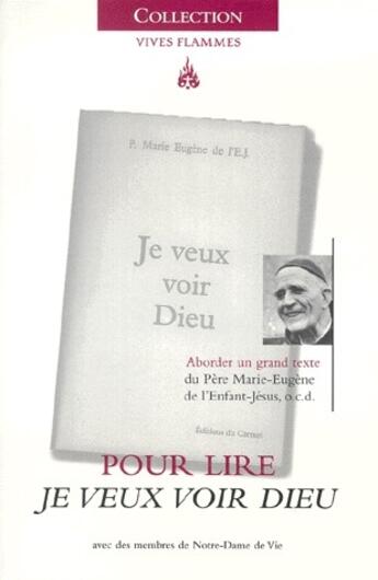 Couverture du livre « Pour lire je veux voir Dieu » de Marie-Eugene De L'Enfant-Jesus aux éditions Carmel