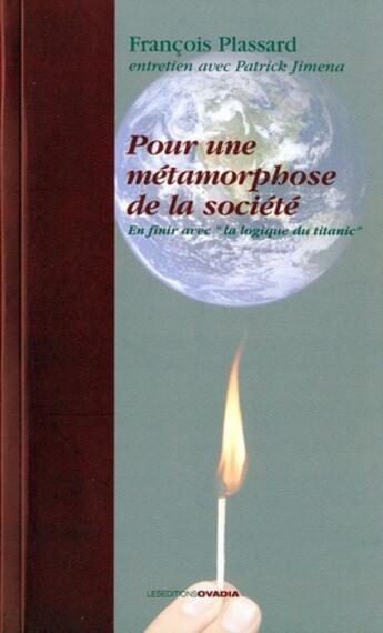 Couverture du livre « Pour une métamorphose de la société, en finir avec 