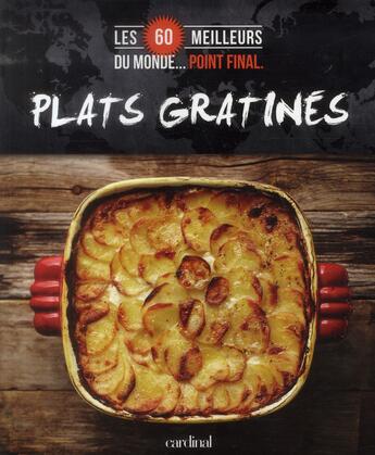 Couverture du livre « Plats Gratines » de  aux éditions Cardinal Editions