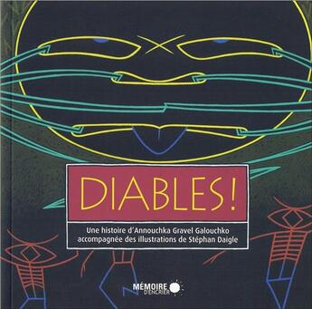 Couverture du livre « Diables ! » de Annouchka Gravel Galouchko aux éditions Memoire D'encrier