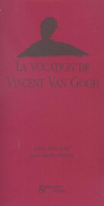 Couverture du livre « La vocation de vincent van gogh » de Devolder/Mahieu aux éditions Esperluete