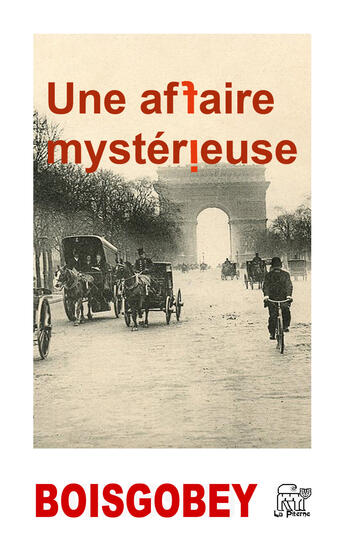 Couverture du livre « Une affaire mystérieuse » de Fortune Du Boisgobey aux éditions La Piterne