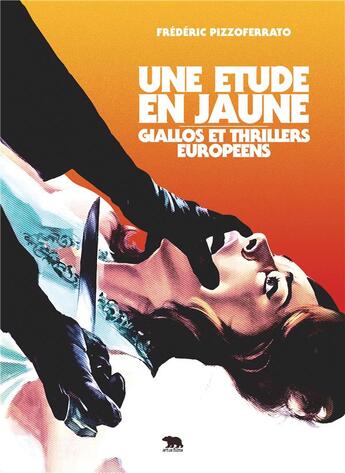 Couverture du livre « Une étude en jaune : giallos et thrillers européens » de Frederic Pizzoferrato aux éditions Artus Livres