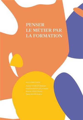 Couverture du livre « Penser le metier par la formation » de Gi Charlier Evelyne aux éditions Alphil