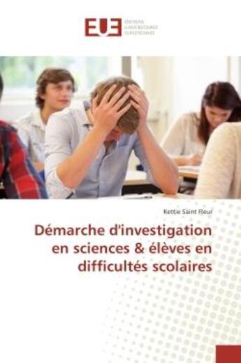 Couverture du livre « Demarche d'investigation en sciences & eleves en difficultes scolaires » de Kettie Fleur aux éditions Editions Universitaires Europeennes