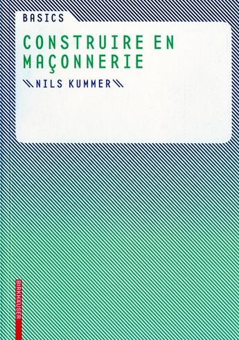 Couverture du livre « Construire en maçonnerie » de Nils Kummer aux éditions Birkhauser