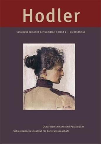 Couverture du livre « Ferdinand hodler catalogue raisonne der gemalde vol 2 die portraits /allemand » de Brunner Monika/Walte aux éditions Scheidegger