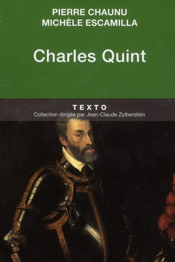 Couverture du livre « Charles Quint » de Michele Escamilla et Pierre Chaunu aux éditions Tallandier