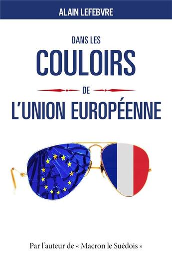 Couverture du livre « Dans les couloirs de l'union européenne » de Alain Lefebvre aux éditions Librinova