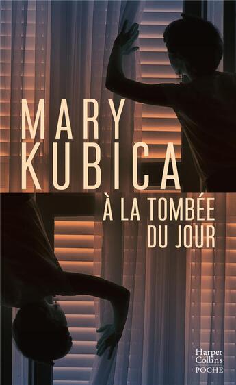 Couverture du livre « À la tombée du jour » de Kubica Mary aux éditions Harpercollins