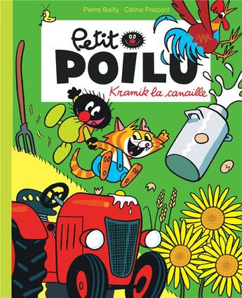 Couverture du livre « Petit Poilu t.7 : Kramik la canaille » de Pierre Bailly et Celine Fraipont aux éditions Dupuis Jeunesse