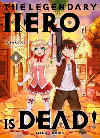 Couverture du livre « The Legendary Hero is Dead T05 » de Subaruichi aux éditions Mana Books