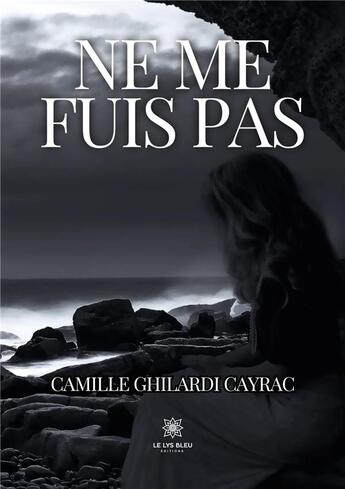 Couverture du livre « Ne me fuis pas » de Ghilardi Cayrac C. aux éditions Le Lys Bleu