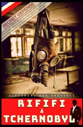 Couverture du livre « Rififi à Tchernobyl » de Hos Alexandre aux éditions Aspic