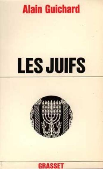 Couverture du livre « Les juifs » de Alain Guichard aux éditions Grasset