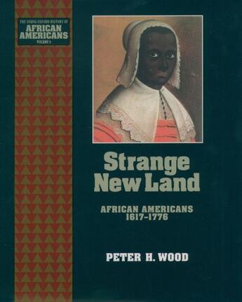 Couverture du livre « Strange New Land: African Americans 1617-1776 » de Wood Peter H aux éditions Oxford University Press Usa