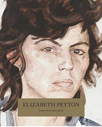 Couverture du livre « Elizabeth peyton dark incandescence » de Kirsty Bell aux éditions Rizzoli