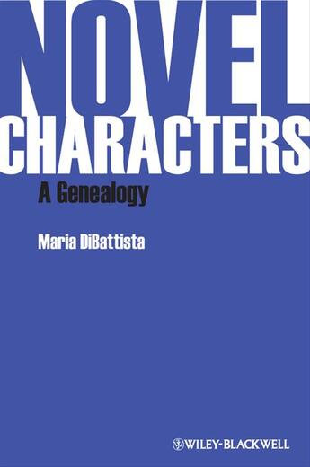 Couverture du livre « Novel Characters » de Maria Dibattista aux éditions Wiley-blackwell