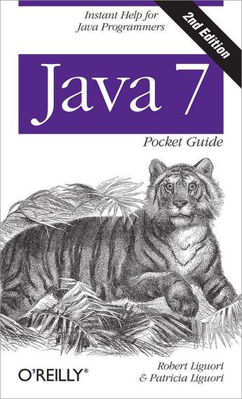 Couverture du livre « Java 7 Pocket Guide » de Robert Liguori et Patricia Liguori aux éditions Epagine