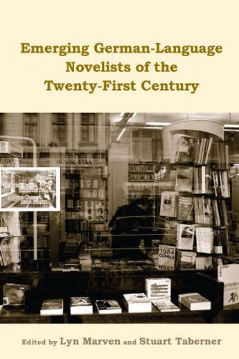 Couverture du livre « Emerging German-Language Novelists of the Twenty-First Century » de Lyn Marven aux éditions Boydell And Brewer Group Ltd