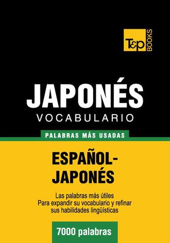 Couverture du livre « Vocabulario español-japonés - 7000 palabras más usadas » de Andrey Taranov aux éditions T&p Books