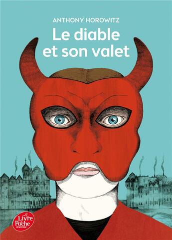 Couverture du livre « Le diable et son valet » de Anthony Horowitz aux éditions Le Livre De Poche Jeunesse