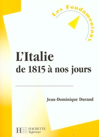 Couverture du livre « L'Italie De 1815 A Nos Jours » de Jean-Dominique Durand aux éditions Hachette Education