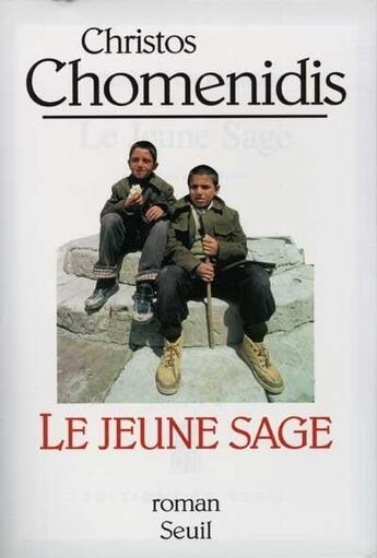 Couverture du livre « Le jeune sage » de Christos Chomenidis aux éditions Seuil