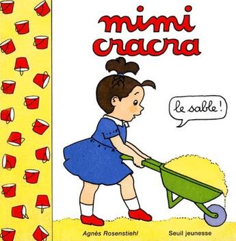 Couverture du livre « Mimi cracra : le sable » de Agnes Rosenstiehl aux éditions Seuil Jeunesse