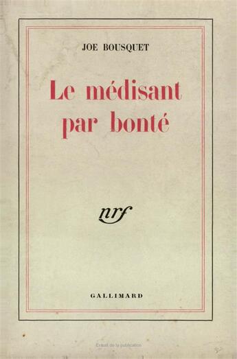 Couverture du livre « Le medisant par bonte - histoires d'avares, de fols, de peulucres, de pouillacres, contarailles et c » de Joe Bousquet aux éditions Gallimard