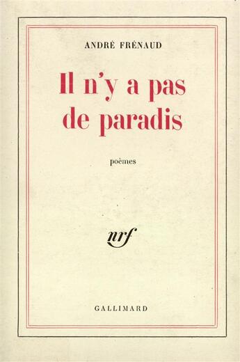 Couverture du livre « Il n'y a pas de paradis - poemes 1943-1960 » de Andre Frenaud aux éditions Gallimard