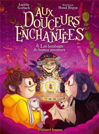 Couverture du livre « Aux douceurs enchantées Tome 4 : Les bonbons de bonne aventure » de Aurelie Gerlach et Maud Begon aux éditions Gallimard-jeunesse