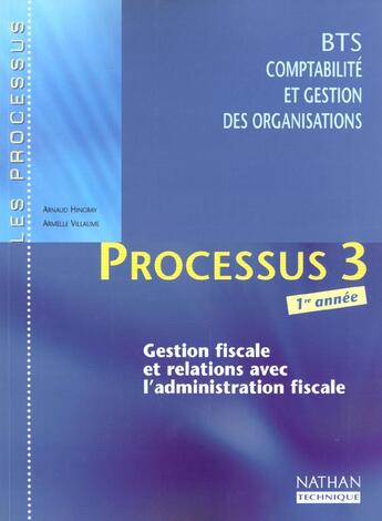 Couverture du livre « Processus 3 bts cgo 1 annee gestion fiscale et relations avec l administration fiscale » de Hingray/Villaume aux éditions Nathan