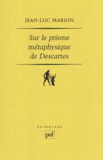 Couverture du livre « Sur le prisme métaphysique de descartes » de Jean-Luc Marion aux éditions Puf