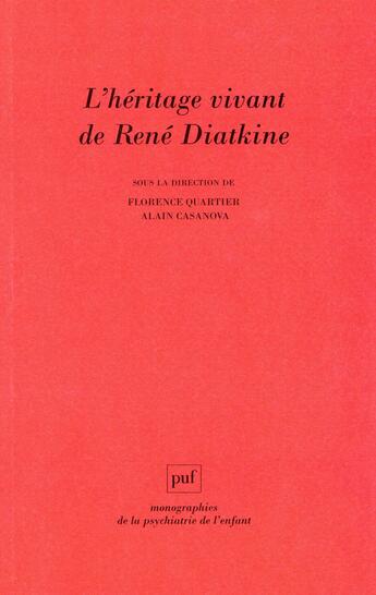 Couverture du livre « L'héritage vivant de René Diatkine » de Florence Quartier et Alain Casanova aux éditions Puf