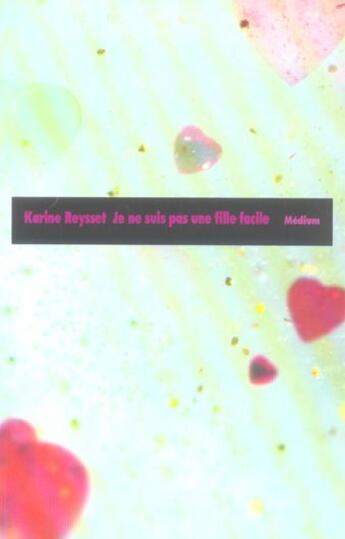 Couverture du livre « Je ne suis pas une fille facile » de Karine Reysset aux éditions Ecole Des Loisirs