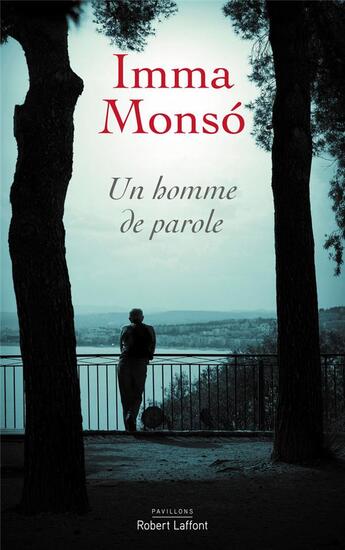 Couverture du livre « Un homme de parole » de Imma Monso aux éditions Robert Laffont