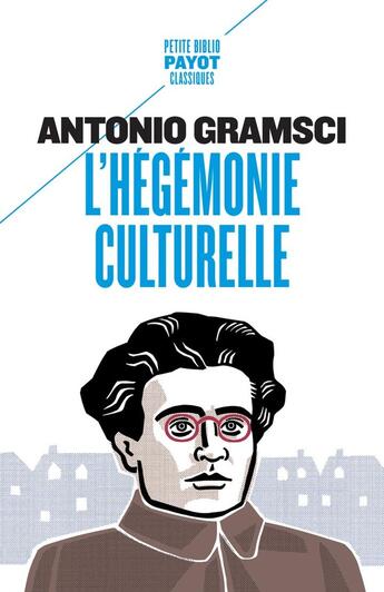 Couverture du livre « L'hégémonie culturelle » de Jean-Yves Fretigne et Antonio Gramsci aux éditions Payot