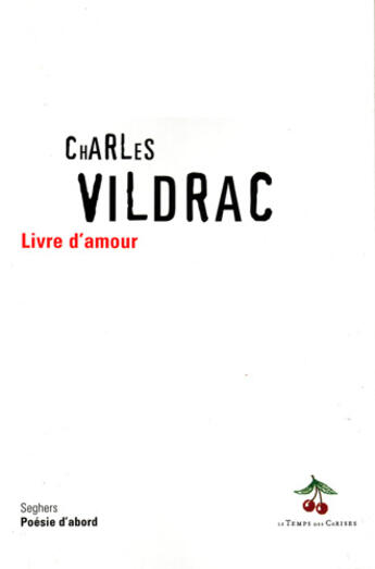 Couverture du livre « Livre d'amour ; premiers vers » de Charles Vildrac aux éditions Seghers